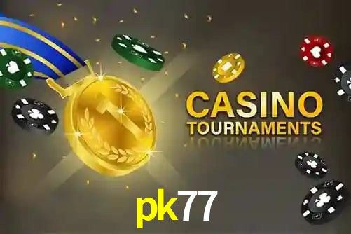 pk77,pk77.com